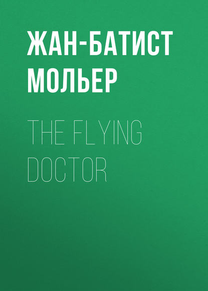 Скачать книгу The Flying Doctor