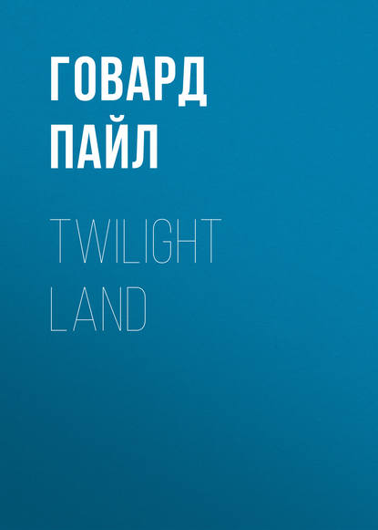 Скачать книгу Twilight Land