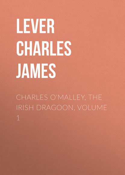 Скачать книгу Charles O'Malley, The Irish Dragoon, Volume 1