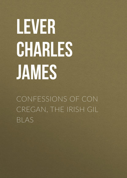 Скачать книгу Confessions Of Con Cregan, the Irish Gil Blas