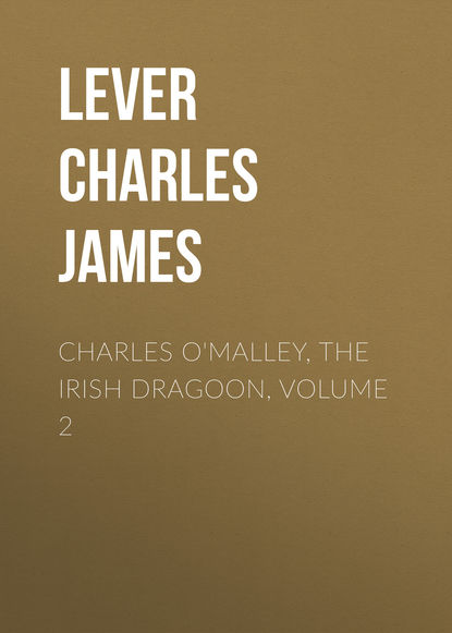 Скачать книгу Charles O'Malley, The Irish Dragoon, Volume 2