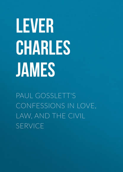 Скачать книгу Paul Gosslett's Confessions in Love, Law, and The Civil Service