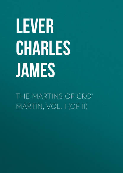 Скачать книгу The Martins Of Cro' Martin, Vol. I (of II)