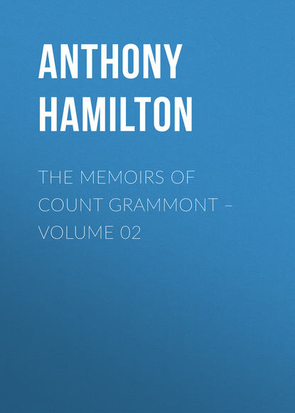 Скачать книгу The Memoirs of Count Grammont – Volume 02