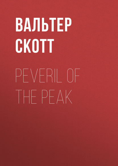 Скачать книгу Peveril of the Peak