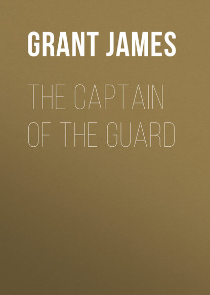 Скачать книгу The Captain of the Guard