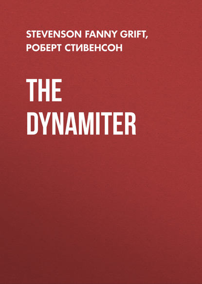Скачать книгу The Dynamiter