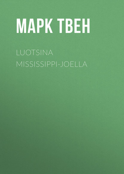 Скачать книгу Luotsina Mississippi-joella