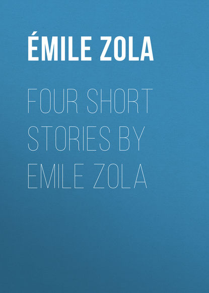 Скачать книгу Four Short Stories By Emile Zola