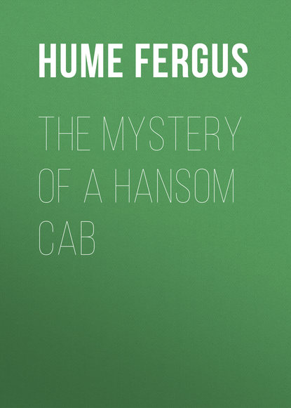 Скачать книгу The Mystery of a Hansom Cab