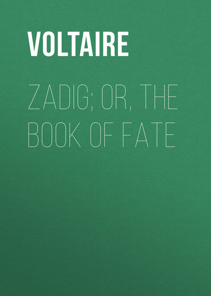Скачать книгу Zadig; Or, The Book of Fate