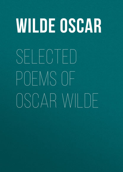 Скачать книгу Selected Poems of Oscar Wilde