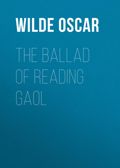 Скачать книгу The Ballad of Reading Gaol