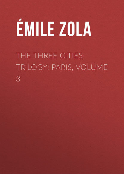 Скачать книгу The Three Cities Trilogy: Paris, Volume 3