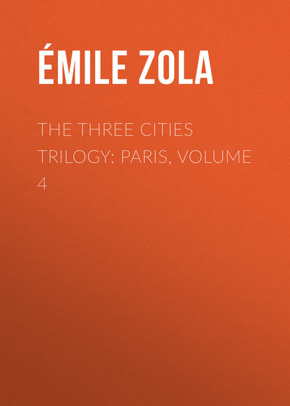 Скачать книгу The Three Cities Trilogy: Paris, Volume 4