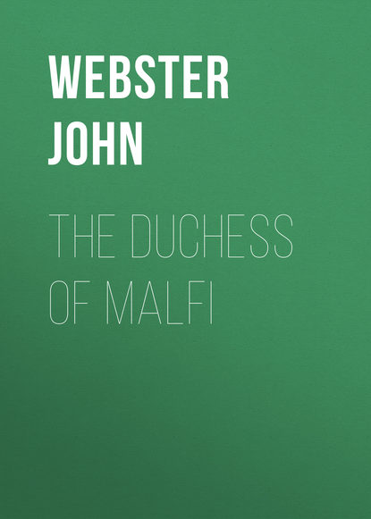 Скачать книгу The Duchess of Malfi