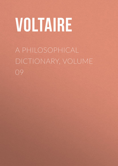 Скачать книгу A Philosophical Dictionary, Volume 09