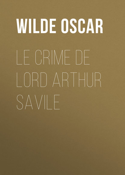 Скачать книгу Le crime de Lord Arthur Savile