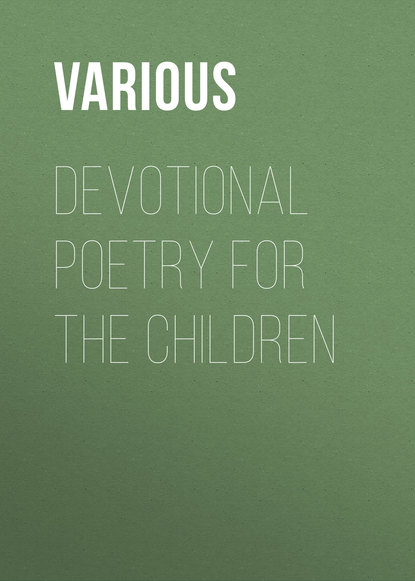 Скачать книгу Devotional Poetry for the Children