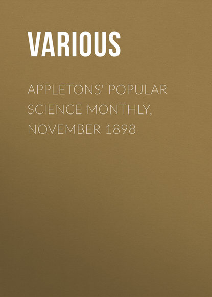 Скачать книгу Appletons&apos; Popular Science Monthly, November 1898