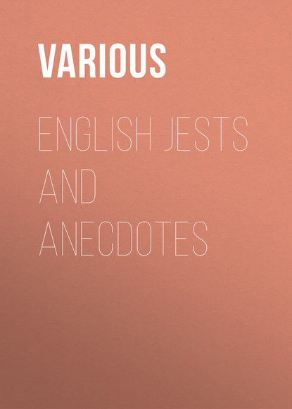 Скачать книгу English Jests and Anecdotes