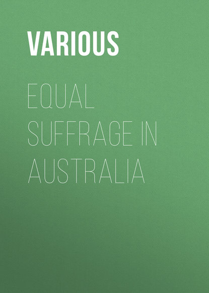 Скачать книгу Equal Suffrage in Australia