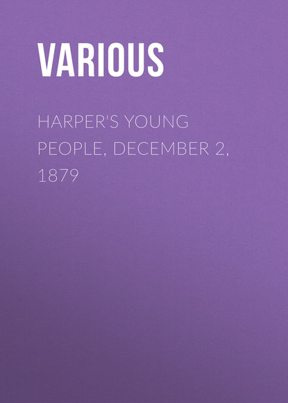 Скачать книгу Harper&apos;s Young People, December 2, 1879