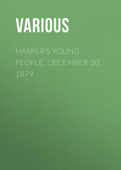 Скачать книгу Harper&apos;s Young People, December 30, 1879