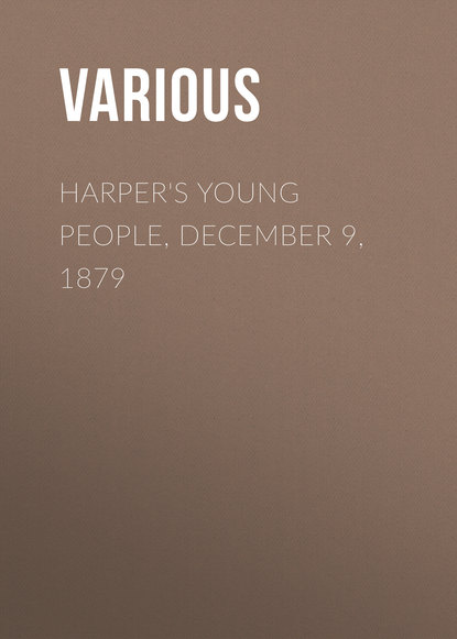 Скачать книгу Harper&apos;s Young People, December 9, 1879