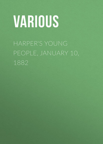 Скачать книгу Harper&apos;s Young People, January 10, 1882