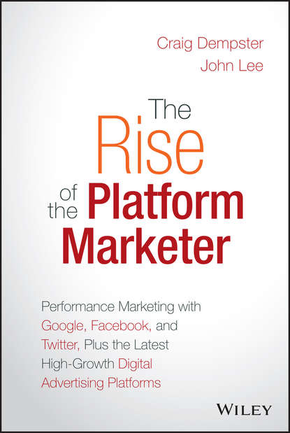 Скачать книгу The Rise of the Platform Marketer