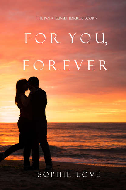 Скачать книгу For You, Forever