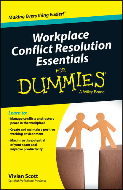 Скачать книгу Workplace Conflict Resolution Essentials For Dummies