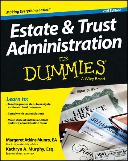 Скачать книгу Estate and Trust Administration For Dummies