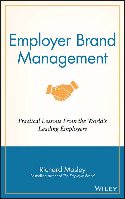 Скачать книгу Employer Brand Management. Practical Lessons from the World's Leading Employers