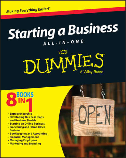 Скачать книгу Starting a Business All-In-One For Dummies
