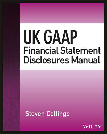 Скачать книгу UK GAAP Financial Statement Disclosures Manual