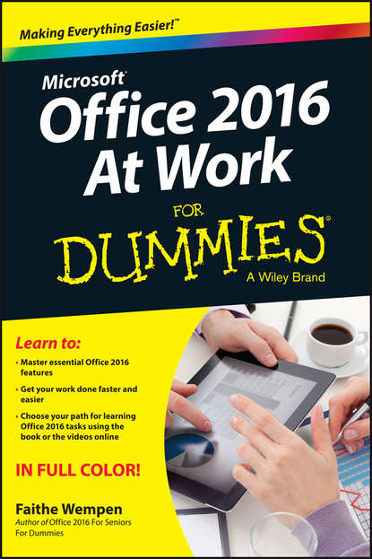 Скачать книгу Office 2016 at Work For Dummies