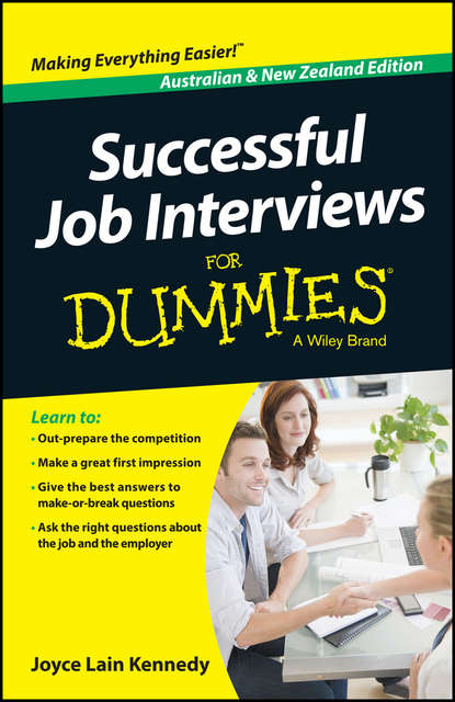 Скачать книгу Successful Job Interviews For Dummies - Australia / NZ