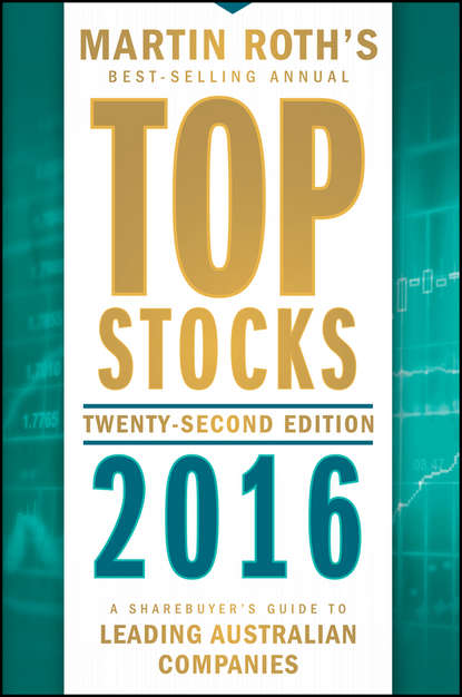 Скачать книгу Top Stocks 2016. A Sharebuyer's Guide to Leading Australian Companies