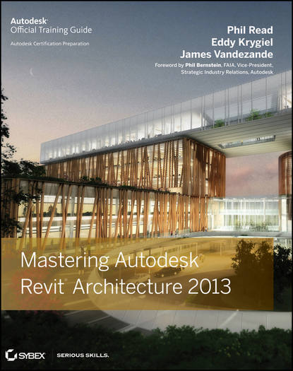 Скачать книгу Mastering Autodesk Revit Architecture 2013