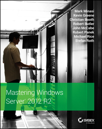 Скачать книгу Mastering Windows Server 2012 R2