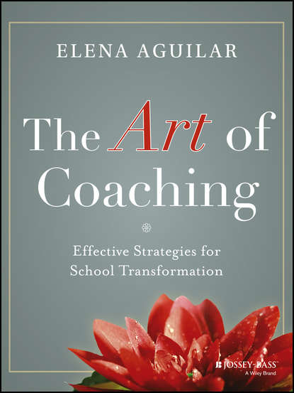 The Art of Coaching. Effective Strategies for School Transformation
