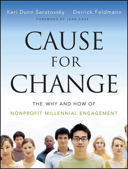 Скачать книгу Cause for Change. The Why and How of Nonprofit Millennial Engagement