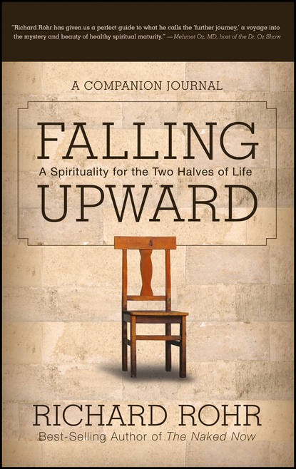 Скачать книгу Falling Upward. A Spirituality for the Two Halves of Life -- A Companion Journal
