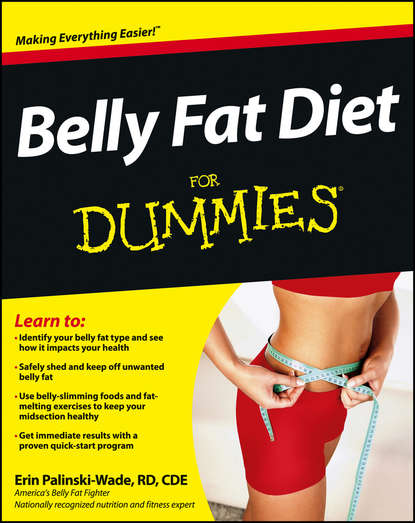 Скачать книгу Belly Fat Diet For Dummies