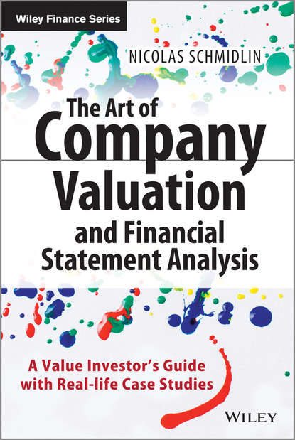 Скачать книгу The Art of Company Valuation and Financial Statement Analysis. A Value Investor's Guide with Real-life Case Studies