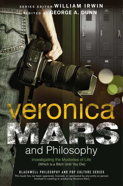 Скачать книгу Veronica Mars and Philosophy. Investigating the Mysteries of Life (Which is a Bitch Until You Die)