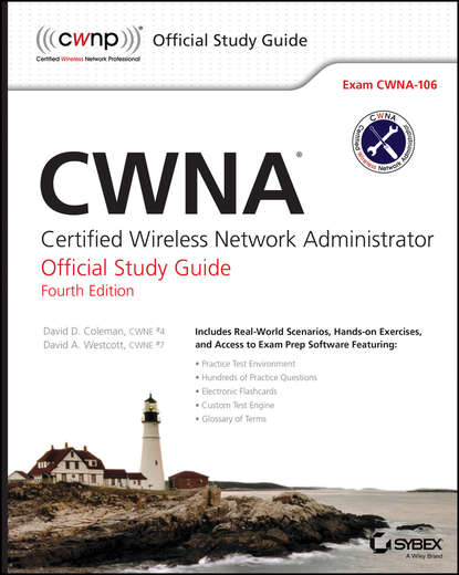 Скачать книгу CWNA. Certified Wireless Network Administrator Official Study Guide: Exam CWNA-106