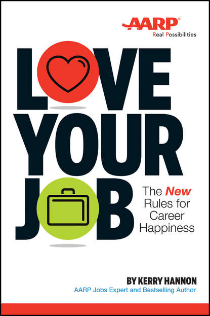 Скачать книгу Love Your Job. The New Rules for Career Happiness